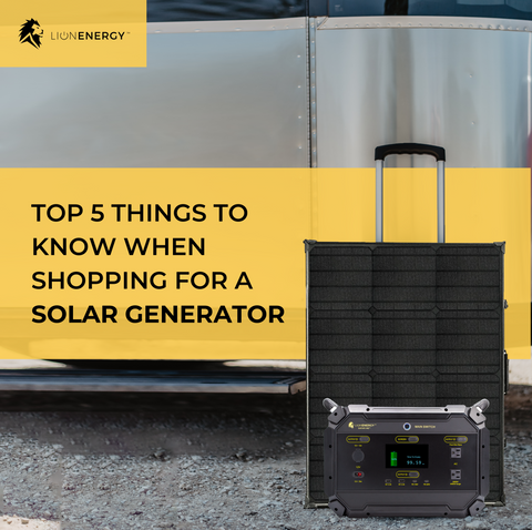 The Top 5 Things to Know When Shopping for a Solar Generator.